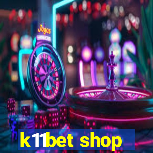 k11bet shop